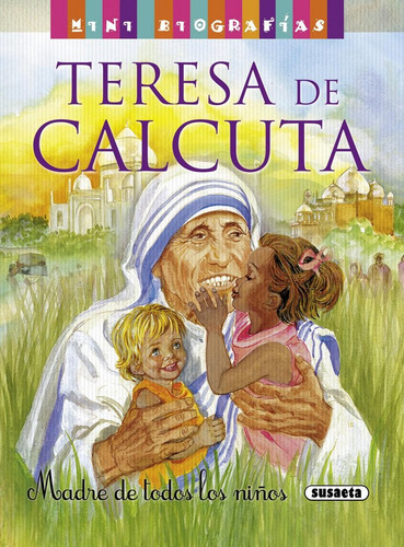 Teresa De Calcuta, De Morán, José. Editorial Susaeta, Tapa Dura En Español