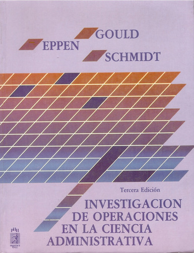 Investigacion De Operaciones En La Ciencia Administrativa: Material Defectuoso, De Eppen Gould Y S. Editorial Prentice Hall / Pearson Educacion, Edición 3 En Español, 1992