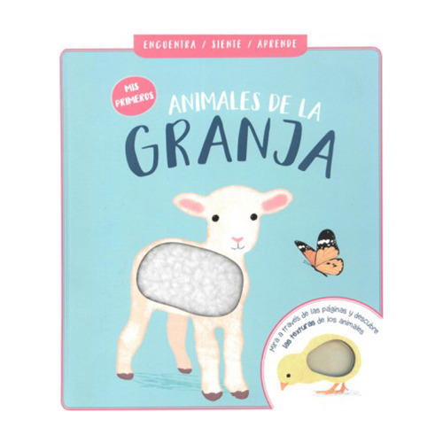 Mis Primeros Animales De La Granja. Encuentra, Siente Y Apre