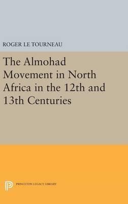 Libro Almohad Movement In North Africa In The 12th And 13...
