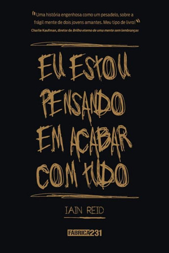 Eu Estou Pensando Em Acabar Com Tudo, De Reid, Iain. Editora Fabrica 231, Capa Mole, Edição 1ª Edição - 2017 Em Português