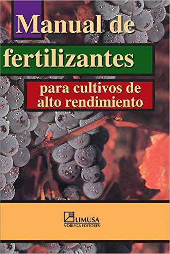 Libro Manual De Fertilizantes Para Cultivos De Alto Rendimie