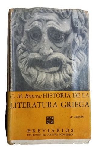 Historia De La Literatura Griega - C. M. Bowra