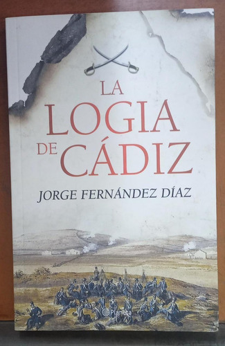 La Logia De Cádiz- Jorge Fernández Díaz- Libreria Merlin