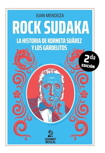 Rock Sudaka - Korneta Suarez Y Los Gardelitos - Ed. Gourmet