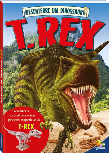 Livro Desenterre Um Dinossauro: T-rex