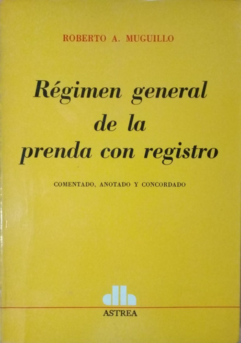 Regimen General Prenda Con Registro - Roberto Muguillo A99