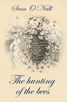 Libro The Hunting Of The Bees - O'neill, Sean