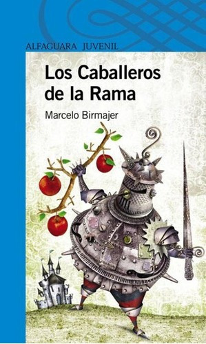 Caballeros De La Rama, Los, de Birmajer, Marcelo. Editorial Aguilar,Altea,Taurus,Alfaguara en español