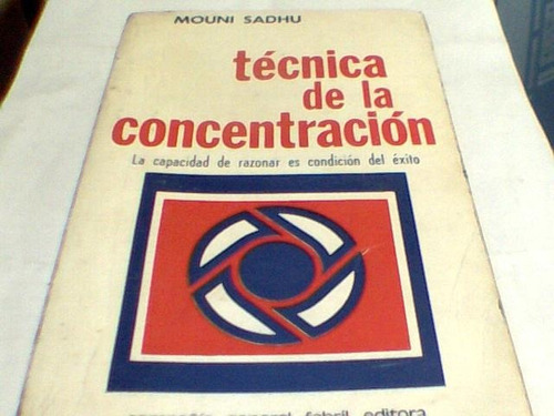 Mouni Sadhu - Tecnica De La Concentracion (fabril)(c86)