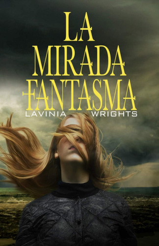 Libro La Mirada Fantasma (spanish Edition)