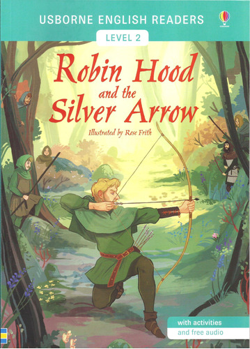 Robin Hood & The Silver Arrow- Usborne English Reader Lev 2 