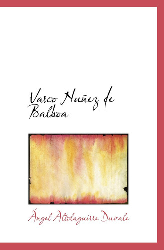 Libro: Vasco Nuñez Balboa (spanish Edition)