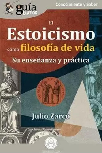 Guíaburros: El Estoicismo Como Filosofía De Vida -   - *