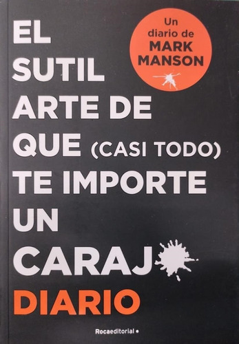 Sutil Arte De Que  Casi Todo  Te Importa