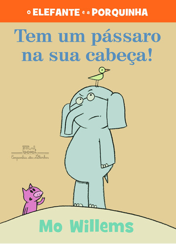 Livro - Tem Um Pássaro Na Sua Cabeça! (nova Edição)