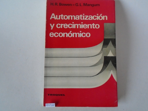 Automatización Y Crecimiento Económico - Bowen / Mangum