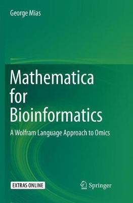 Mathematica For Bioinformatics - George Mias