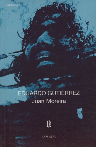 Juan Moreira - Eduardo Gutierrez