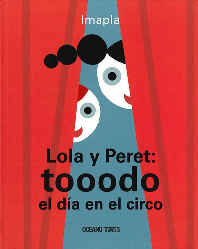 Lola Y Peret: Toooodo El Dia En El Circo - Imapla