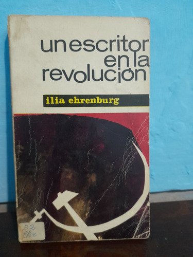 Un Escritor En La Revolución- Ilia Ehrenburg1964