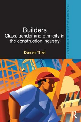 Libro Builders: Class, Gender And Ethnicity In The Constr...