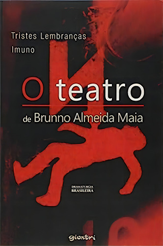 Imuno E Tristes Lembranças, De Brunno Almeida Maia. Editora Giostri, Capa Dura Em Português