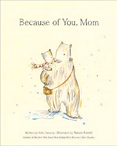 Because Of You, Mom, De Kobi Yamada. Editorial Compendium Publishing & Communications, Tapa Dura En Inglés
