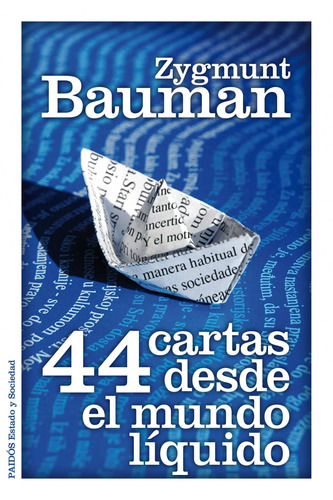 44 cartas desde el mundo líquido, de Bauman, Zygmunt. Serie La otra ciencia Editorial Paidos México, tapa blanda en español, 2013
