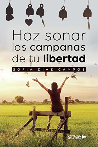 Haz Sonar Las Campanas De Tu Libertad