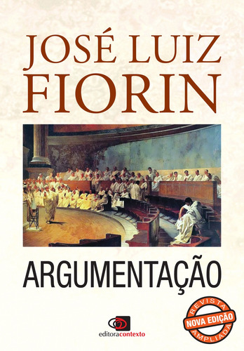 Argumentação (nova edição), de Fiorin, José Luiz. Editora Pinsky Ltda, capa mole em português, 2022