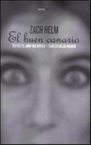 Libro - El Buen Canario - Helm, Zach, De Helm, Zach. Editor