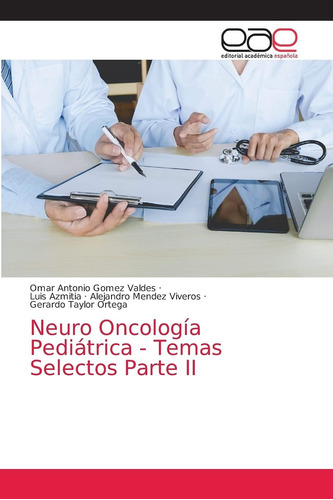 Libro: Neuro Oncología Pediátrica - Temas Selectos Parte Ii 