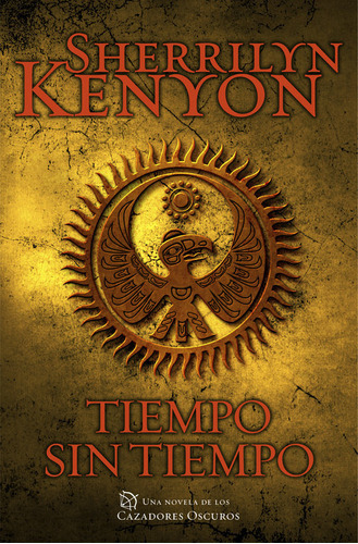 Tiempo Sin Tiempo ( Cazadores Oscuros 22 ), De Kenyon, Sherrilyn. Editorial Plaza & Janes, Tapa Blanda En Español
