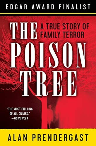 The Poison Tree: A True Story Of Family Terror, De Prendergast, Alan. Editorial Open Road Media, Tapa Blanda En Inglés