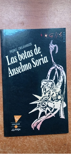 Las Botas De Anselmo Soria Pedro Orgambide Colihue