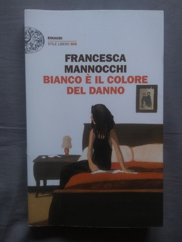 Libro Bianco È Il Colore Del Danno - Francesca Mannocchi Ita