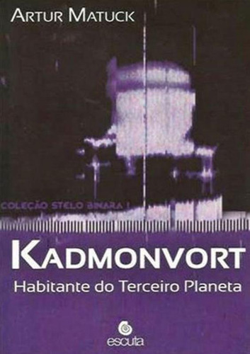 Kadmonvort - Habitantes Do Terceiro Planeta, De Matuck, Artur. Editora Escuta, Capa Mole Em Português