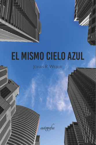 Libro Bajo El Mismo Cielo Azul - R. Wilbur, Johan