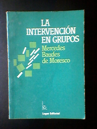 La Intervención En Grupos Mercedes Baudes De Moresco