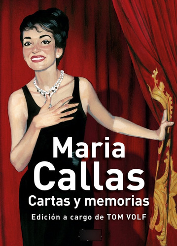 Libro Maria Callas. Cartas Y Memorias - Volf, Tom