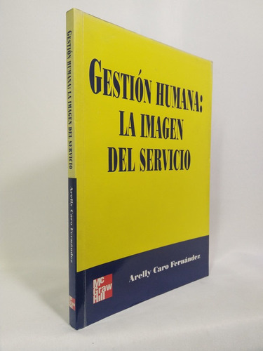 Gestión Humana: La Imagen Del Servicio