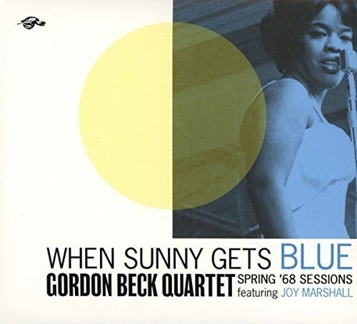 Beck Gordon Quartet When Sunny Gets Blue Spring 68 Sessions