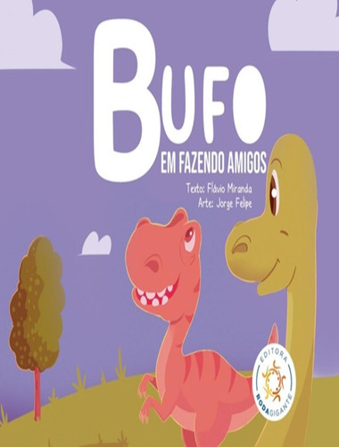 Bufo - Em Fazendo Amigos: Bufo - Em Fazendo Amigos, De Miranda, Flavio. Editora Roda Gigante, Capa Mole, Edição 1 Em Português, 2020