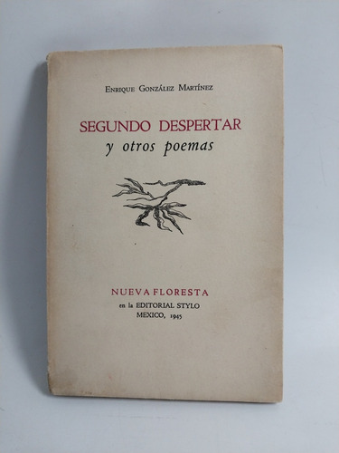 Segundo Despertar Y Otros Poemas Enrique González (Usado)