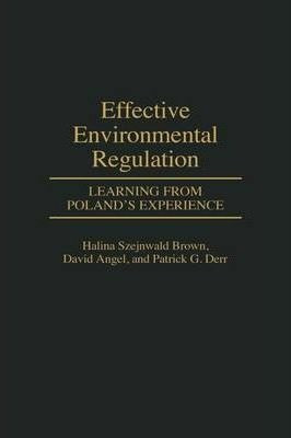 Effective Environmental Regulation - Halina Szejnwald Brown