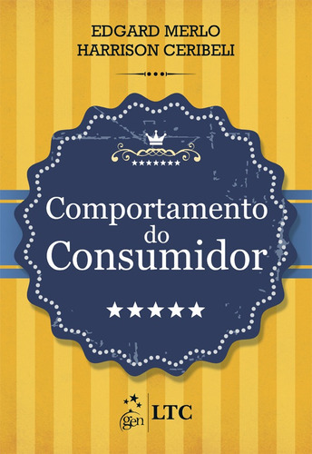 Comportamento do consumidor, de Ceribelli, Merlo. LTC - Livros Técnicos e Científicos Editora Ltda., capa mole em português, 2013