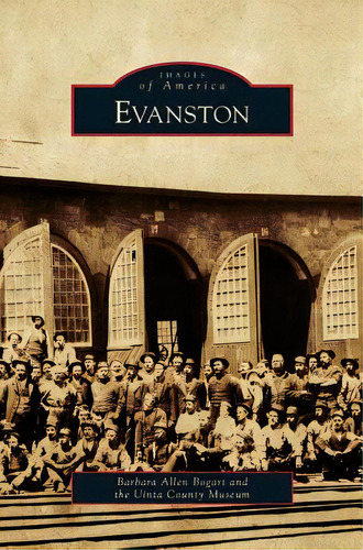 Evanston, De Bogart, Barbara Allen. Editorial Arcadia Lib Ed, Tapa Dura En Inglés
