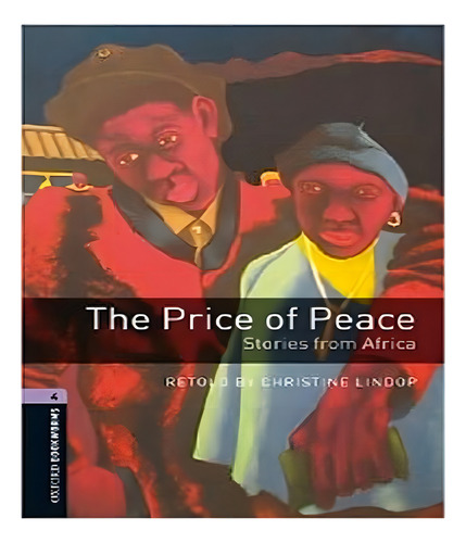 The Price Of Peace Stories From Africa Level 4 03 Edição Marca Oxford The Price Of Peace Stories From Africa Level 4 03 Ed, De J., Edição 1 Em Inglês, 2008