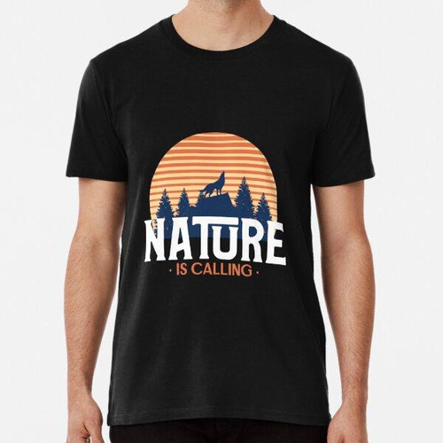 Remera Camiseta Nature Is Calling Algodon Premium